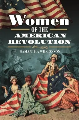 Ženy americkej revolúcie - Women of the American Revolution