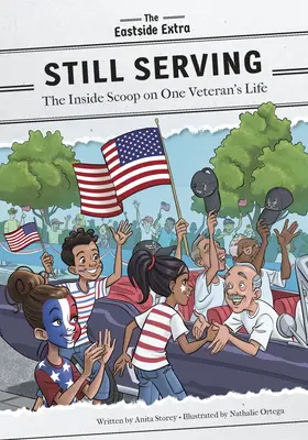 Stále slúži: Služiaci: Vnútorná informácia o živote jedného veterána - Still Serving: The Inside Scoop on One Veteran's Life