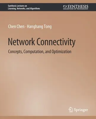 Sieťová konektivita - koncepty, výpočty a optimalizácia - Network Connectivity - Concepts, Computation, and Optimization