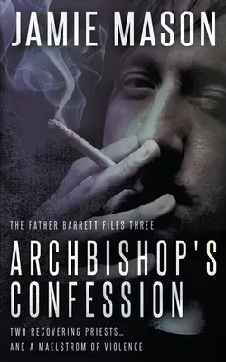 Arcibiskupova spoveď: Záhada noir - Archbishop's Confession: A Noir Mystery
