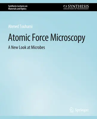 Mikroskopia atómových síl - nový pohľad na mikróby - Atomic Force Microscopy - A New Look at Microbes