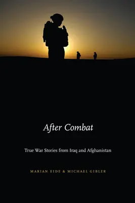 Po boji: Pravdivé vojnové príbehy z Iraku a Afganistanu - After Combat: True War Stories from Iraq and Afghanistan