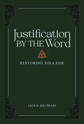 Ospravedlnenie slovom: Obnovenie Sola Fide - Justification by the Word: Restoring Sola Fide