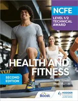 NCFE Level 1/2 Technical Award in Health and Fitness, druhé vydanie - NCFE Level 1/2 Technical Award in Health and Fitness, Second Edition