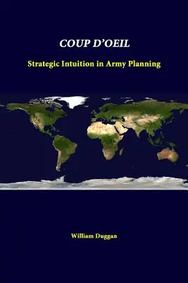 Coup D'Oeil: Strategická intuícia pri plánovaní armády - Coup D'Oeil: Strategic Intuition In Army Planning