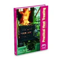 Praktické tepelné spracovanie, 2. vyd. - Practical Heat Treating, 2nd Ed.