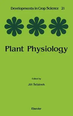 Fyziológia rastlín: Volume 21 - Plant Physiology: Volume 21