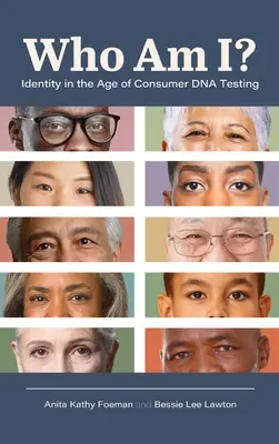 Kto som? Identita vo veku spotrebiteľského testovania DNA - Who Am I?: Identity in the Age of Consumer DNA Testing