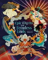 Epické mýty pre nebojácne dievčatá - Epic Myths for Fearless Girls