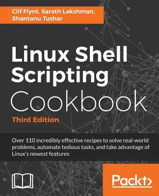 Linux Shell Scripting Cookbook, tretie vydanie - Linux Shell Scripting Cookbook, Third Edition