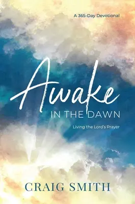 Prebúdzanie za úsvitu - Awake in the Dawn