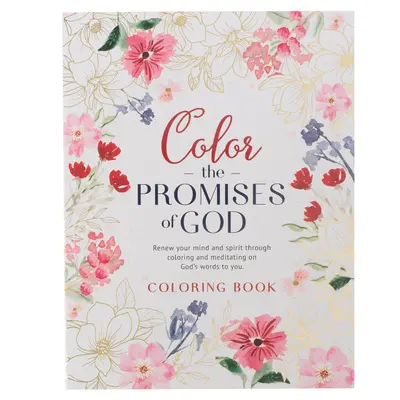 Omaľovánky Vyfarbi Božie prisľúbenia - obnov svoju myseľ a ducha prostredníctvom vyfarbovania a sprostredkovania Božích slov - Coloring Book Color the Promises of God - Renew Your Mind and Spirit Through Coloring and Mediation on God's Words to You