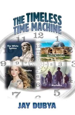 Nadčasový stroj času - The Timeless Time Machine