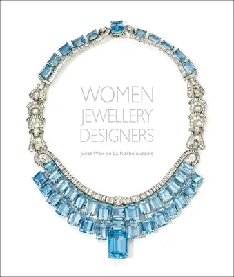 Ženy - návrhárky šperkov: Juliet Weir-de la Rochefoucauld - Women Jewellery Designers: Juliet Weir-de la Rochefoucauld