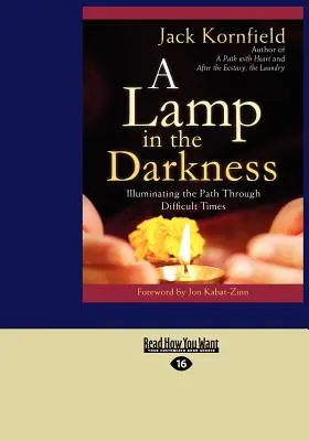 Lampa v tme: Tma v tme: Osvetlenie cesty v ťažkých časoch (veľká tlač 16pt) - A Lamp in the Darkness: Illuminating the Path Through Difficult Times (Large Print 16pt)