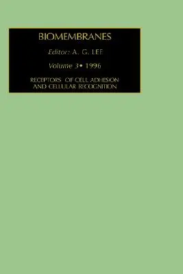 Receptory bunkovej adhézie a bunkového rozpoznávania: Diel 2: Adaptívne a recepčné systémy: 3. zväzok - Receptors of Cell Adhesion and Cellular Recognition: Volume 3