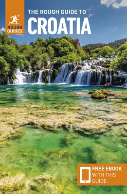 The Rough Guide to Croatia (Cestovný sprievodca s elektronickou knihou zdarma) - The Rough Guide to Croatia (Travel Guide with Free Ebook)