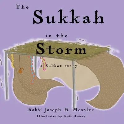 Sukka v búrke: Príbeh zo Sukot - The Sukkah in the Storm: A Sukkot Story