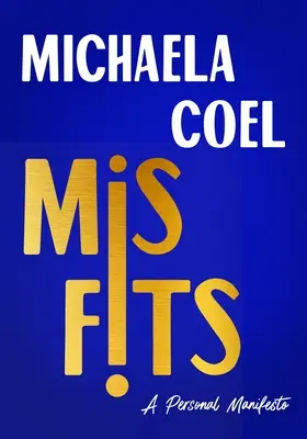 Misfits: Osobný manifest - Misfits: A Personal Manifesto
