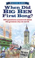 Kedy prvýkrát zaznel Big Ben? - 101 otázok o najväčšom meste na svete - When Did Big Ben First Bong? - 101 Questions Answered About the Greatest City on Earth