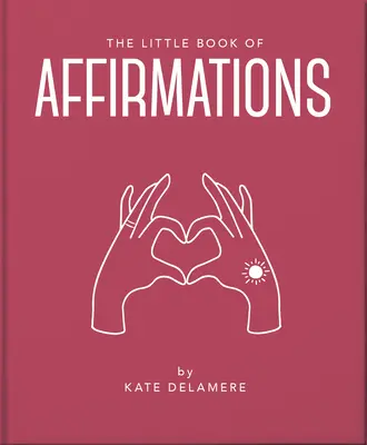 Malá kniha afirmácií - The Little Book of Affirmations