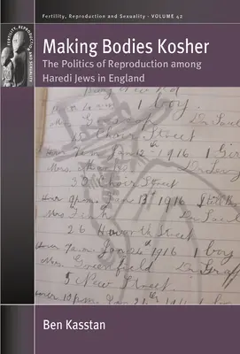 Making Bodies Kosher: Politika reprodukcie medzi židmi Haredi v Anglicku - Making Bodies Kosher: The Politics of Reproduction Among Haredi Jews in England