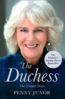 Vojvodkyňa - Nevypovedaný príbeh - Výbušný životopis, ako ho vidí Daily Mail - Duchess - The Untold Story - the Explosive Biography, as Seen in the Daily Mail