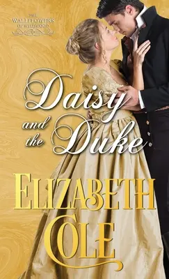 Daisy a vojvoda: Regentská romanca - Daisy and the Duke: A Regency Romance