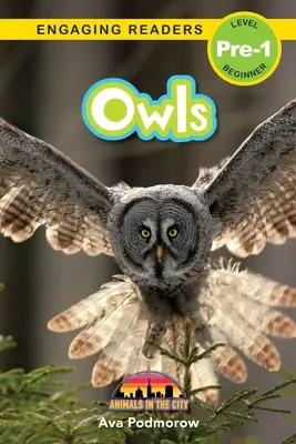 Sovy: (Engaging Readers, Level Pre-1) - Owls: Animals in the City (Engaging Readers, Level Pre-1)