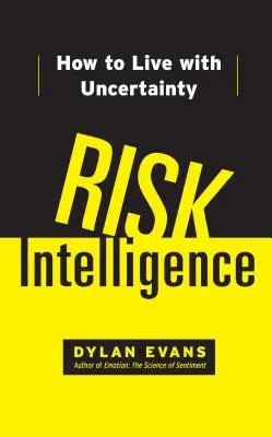 Riziková inteligencia: Ako žiť s neistotou - Risk Intelligence: How to Live with Uncertainty