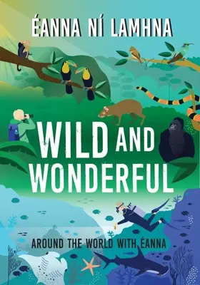 Divoký a úžasný: Na ceste okolo sveta s annou - Wild and Wonderful: Around the World with anna