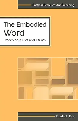 Vtelené slovo: Kázanie ako umenie - The Embodied Word: Preaching as Art