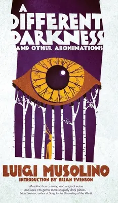 Iná tma a iné ohavnosti - A Different Darkness and Other Abominations