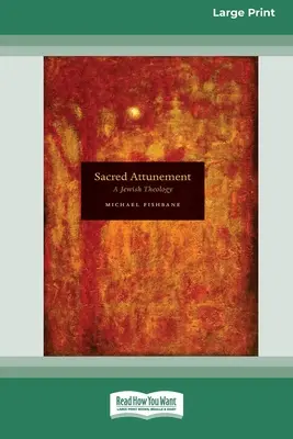 Posvätné naladenie: A Jewish Theology (16pt Large Print Edition) - Sacred Attunement: A Jewish Theology (16pt Large Print Edition)