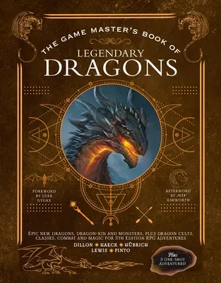 Kniha majstra hier o legendárnych drakoch: Nové epické draky, dračie kiny a príšery, plus dračie kulty, triedy, boj a mágia pre 5. edíciu R - The Game Master's Book of Legendary Dragons: Epic New Dragons, Dragon-Kin and Monsters, Plus Dragon Cults, Classes, Combat and Magic for 5th Edition R