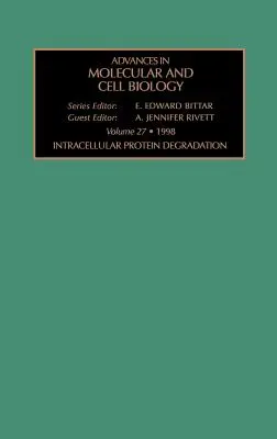 Vnútrobunková degradácia proteínov: 27. zväzok - Intracellular Protein Degradation: Volume 27