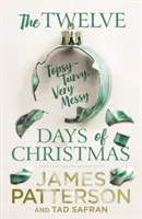 Dvanásť prevratných, veľmi chaotických dní Vianoc - Twelve Topsy-Turvy, Very Messy Days of Christmas