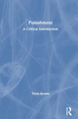 Trest: A Critical Introduction - Punishment: A Critical Introduction