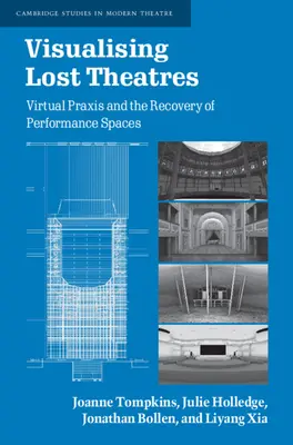 Vizualizácia stratených divadiel: Virtuálna prax a obnova priestorov predstavení - Visualising Lost Theatres: Virtual Praxis and the Recovery of Performance Spaces