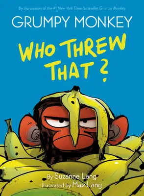 Grumpy Monkey Who Throw That? A Graphic Novel Chapter Book - Grumpy Monkey Who Threw That?: A Graphic Novel Chapter Book