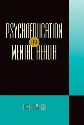 Psychoedukácia v oblasti duševného zdravia - Psychoeducation in Mental Health