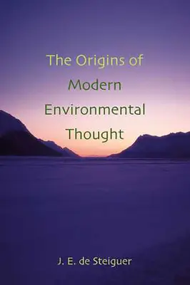 Počiatky moderného environmentálneho myslenia: - The Origins of Modern Environmental Thought: