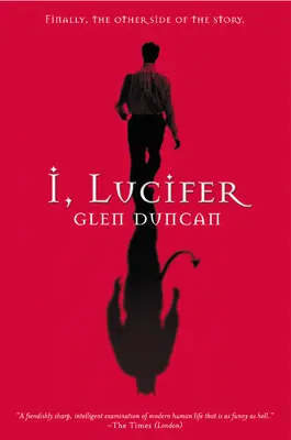 Ja, Lucifer: Konečne druhá strana príbehu - I, Lucifer: Finally, the Other Side of the Story
