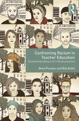 Konfrontácia s rasizmom vo vzdelávaní učiteľov: Vymedzenie kritickej praxe: protipríbehy učiteľského vzdelávania. - Confronting Racism in Teacher Education: Counternarratives of Critical Practice