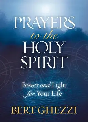 Modlitby k Duchu Svätému: Sila a svetlo pre váš život - Prayers to the Holy Spirit: Power and Light for Your Life
