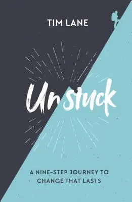 Unstuck: Deviatimi krokmi na ceste k trvalej zmene - Unstuck: A Nine-Step Journey to Change That Lasts