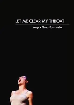Nechajte ma vyčistiť si hrdlo: Eseje - Let Me Clear My Throat: Essays