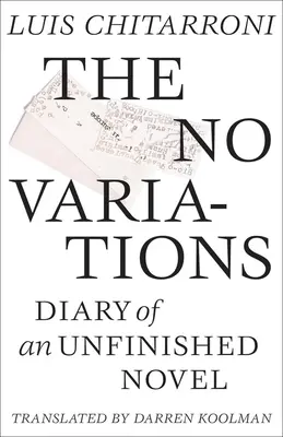 Žiadne variácie: Denník nedokončeného románu - No Variations: Journal of an Unfinished Novel