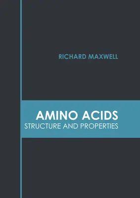 Aminokyseliny: štruktúra a vlastnosti - Amino Acids: Structure and Properties