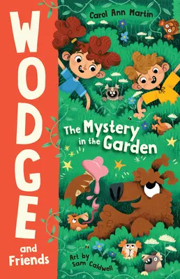 Záhada v záhrade: Wodge a priatelia 1. diel - The Mystery in the Garden: Wodge and Friends #1volume 1